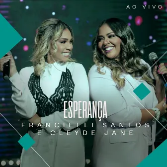 Esperança (Ao Vivo) by Francielli Santos