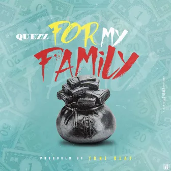 For My Family by Quezz