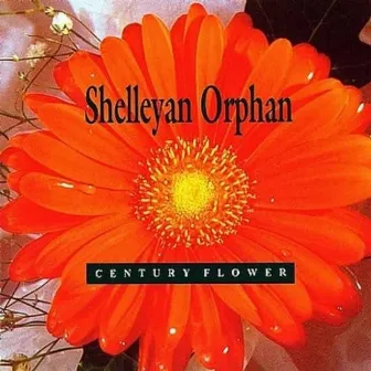 Century Flower by Shelleyan Orphan