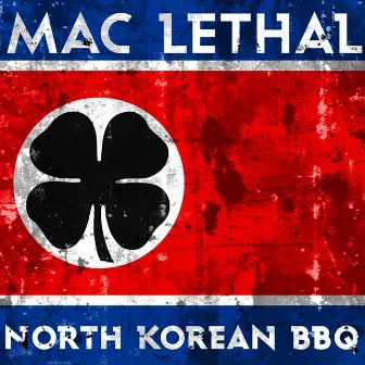 North Korean BBQ by Mac Lethal