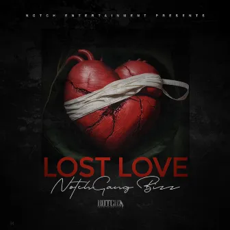 Lost Love by NotchGang Bizz