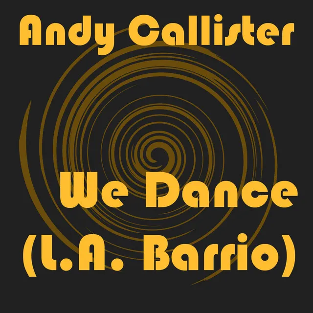 We Dance (L.A. Barrio) - Club Mix