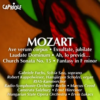 Mozart, W.A.: Ave Verum Corpus / Exsultate Jubilate / Laudate Dominum / Church Sonata No. 15 / Fantasy in F Minor, K. 608 / Ah, Lo Previdi by Ernst Hinreiner