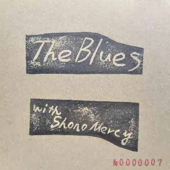 Blues with Shono Mercy by Shono Mercy