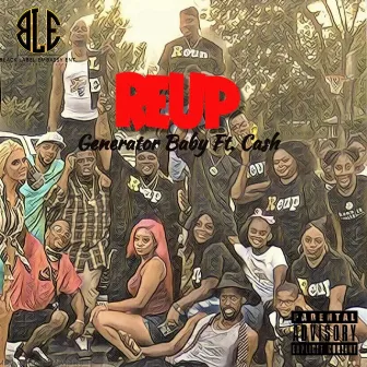 Re Up (feat. Ca$h) by Generator Baby