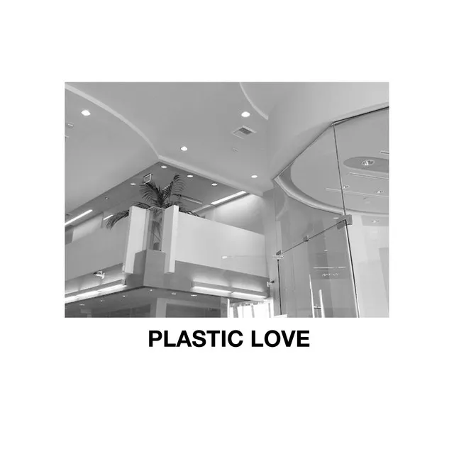 PLASTIC LOVE