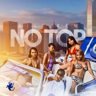 No Top by Lil Ken