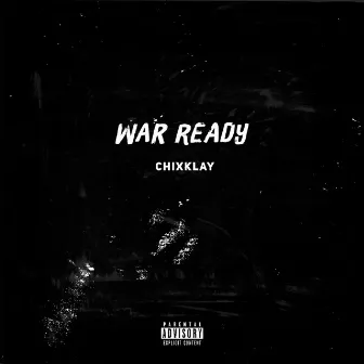 War Ready by Chixklay