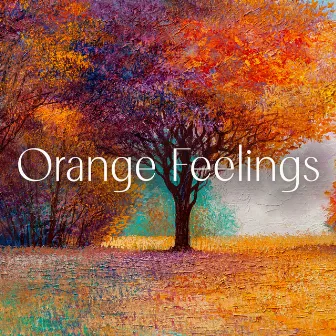 Orange Feelings: Relaxing Piano Moments, Close Your Eyes and Think About Your Life by Sad Instrumental Piano Music Zone