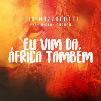 Eu vim da África também by Lud Mazzucatti