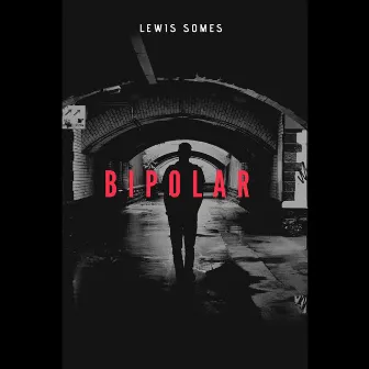 Bipolar by Lewis Somes