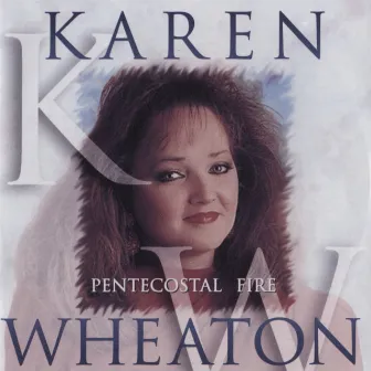 Pentecostal Fire by Karen Wheaton