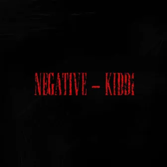 negative by KIDDI