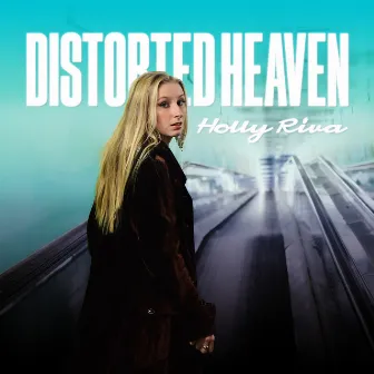 Distorted Heaven by Holly Riva