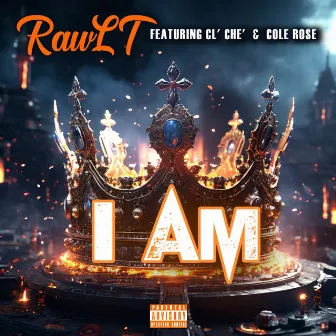 I Am by Raw'LT