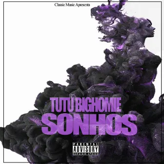 Sonhos Freestyle by Tutu BigHomie