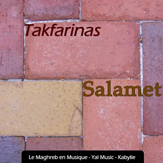 Le Maghreb en musique, Yal music Kabylie, Salamet by Takfarinas