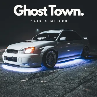 Ghost Town by Fats