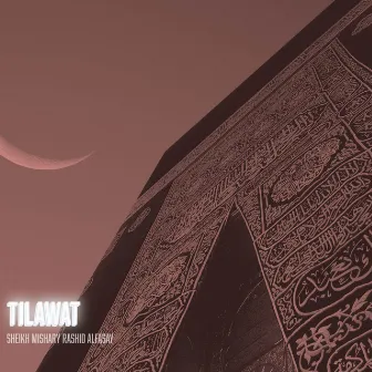 Tilawat by Sheikh Mishary Rashid Alfasay