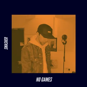 No Games by Smasher