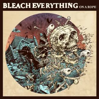 On a Rope by Bleach Everything