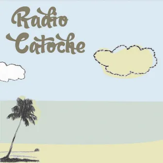 Radio Catoche by Radio Catoche