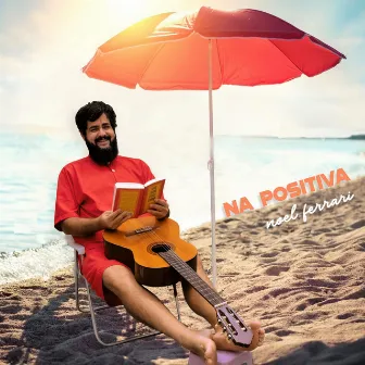 Na Positiva by Noel Ferrari