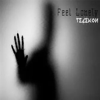 Feel Lonely by Telekon