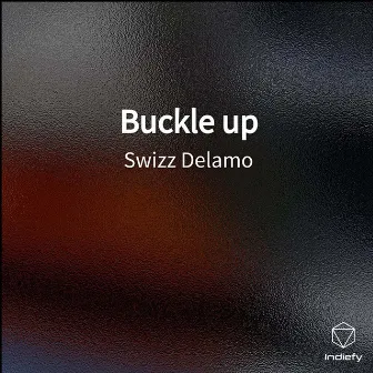 Buckle up by Swizz Delamo