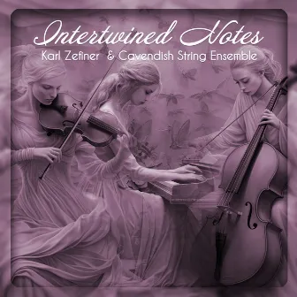 Intertwined Notes by Karl Zefiner