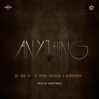 Anything by DJ Big N