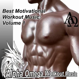 Best Motivational Workout Music, Vol. 1 by Alpha Omega