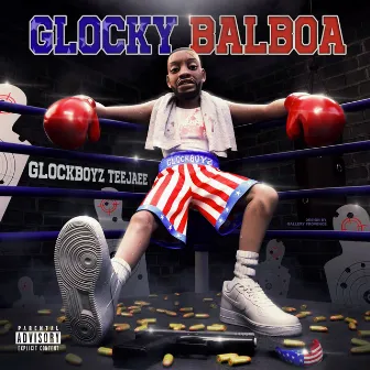 Glocky Balboa by Glockboyz Teejaee