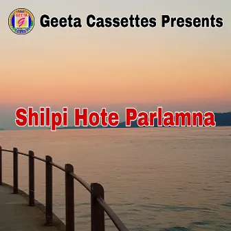 Shilpi Hote Parlamna by 