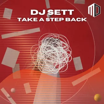 Take A Step Back by DJ SETT