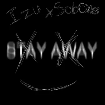 Stay Away! by Izu