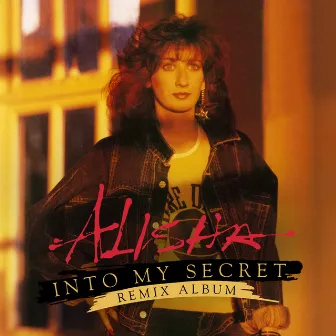 Into My Secret (Remix Album) by Alisha