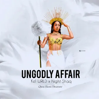 Ungodly Affair by Mai Kel n' Shaq