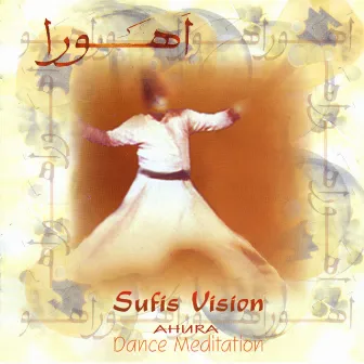 Sufis Vision by Ahura