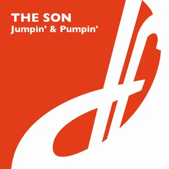 Jumpin' & Pumpin' by The Son