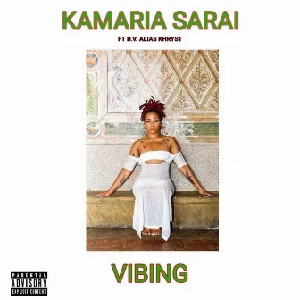 VIBING by Kamaria Sarai