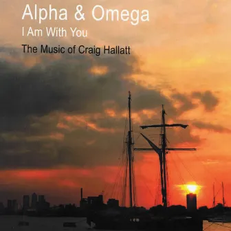 Alpha & Omega: I Am with You by The Royal Artillery Band