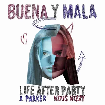 Buena y Mala by J. Parker