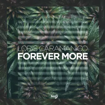 Forever More by Loris Caramanico