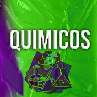 Quimicos by Muzz