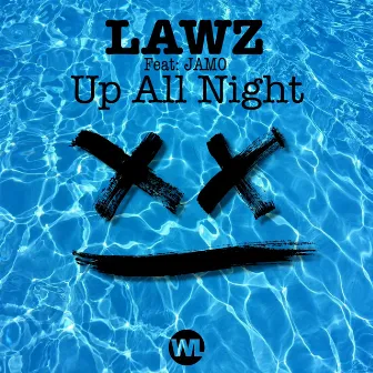 Up All Night by LAWZ