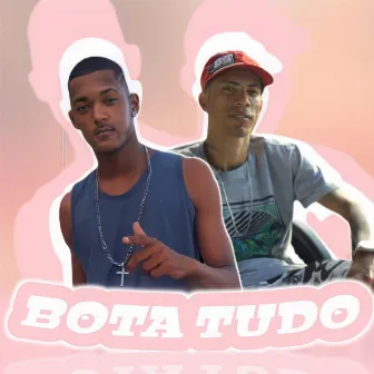 Bota Tudo by Mc Merral