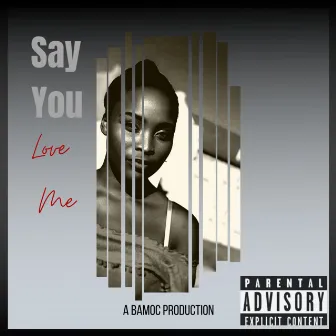 Say You Love Me by Bamoc