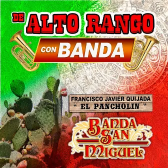 De Alto Rango con Banda (Banda) by Francisco Javier Quijada 