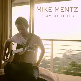 Play Clothes by Mike Mentz